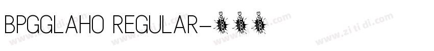 BPGGLAHO REGULAR字体转换